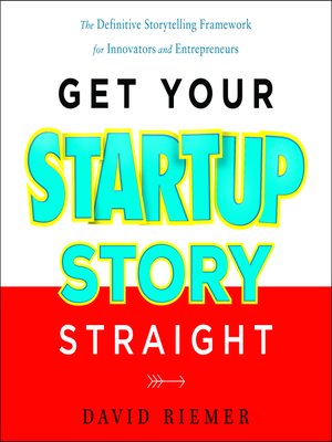 cover image of Get Your Startup Story Straight